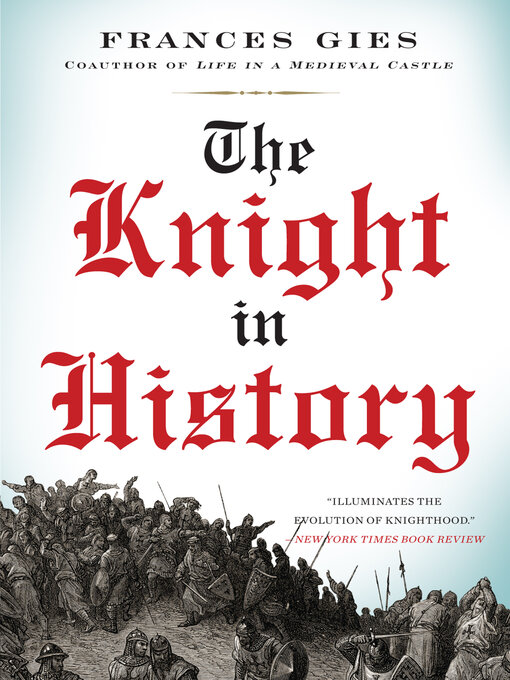 Title details for The Knight in History by Frances Gies - Available